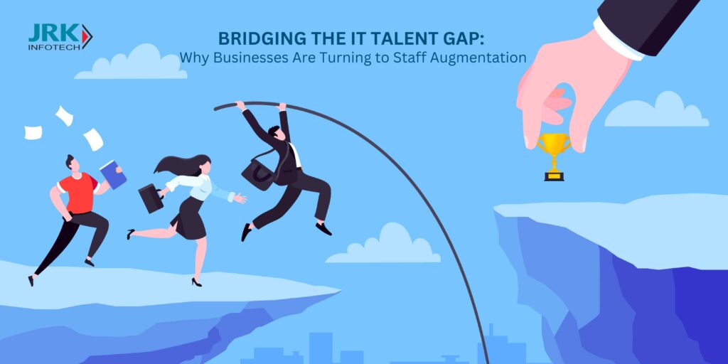 Bridging the IT Talent Gap: Why Businesses Are Turning to Staff Augmentation