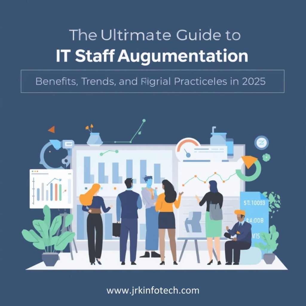 The Ultimate Guide to IT Staff Augmentation: Benefits, Trends, and Best Practices in 2025